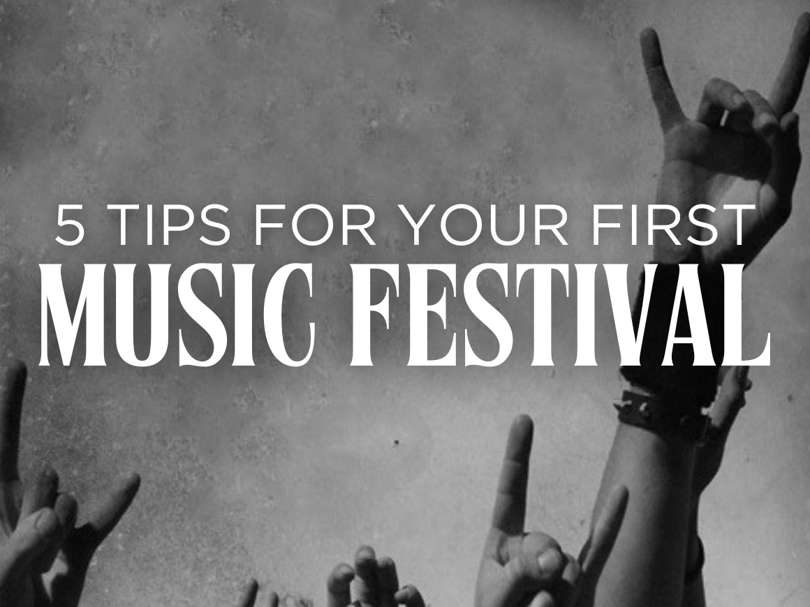 5 Tips for Your First Music Festival
