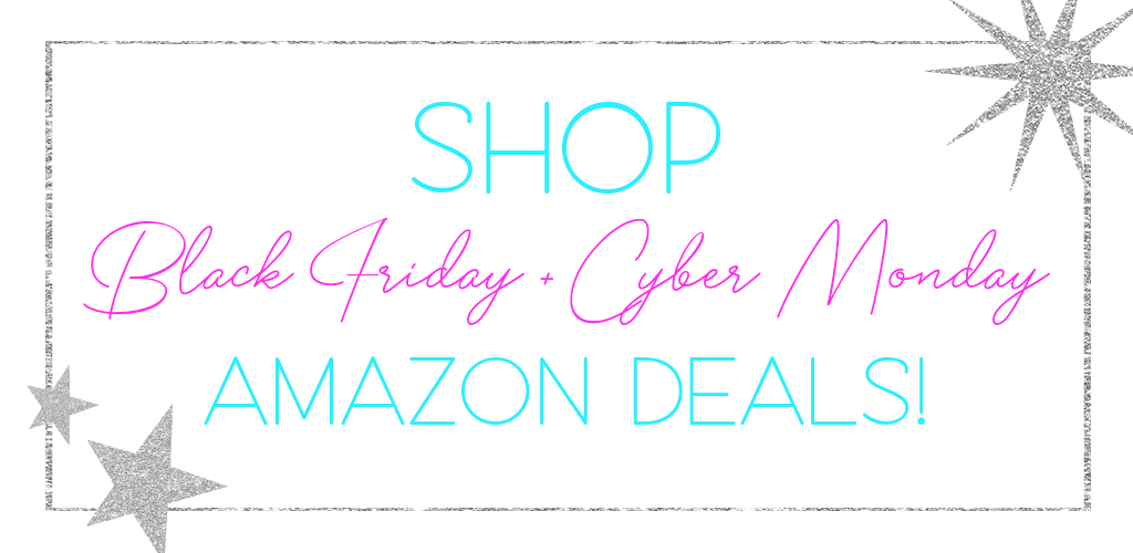 The Best Amazon Black Friday & Cyber Monday Deals