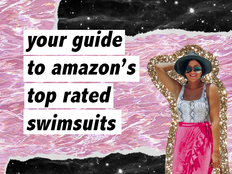 YOUR GUIDE TO AMAZON’S TOP RATED SWIMSUITS