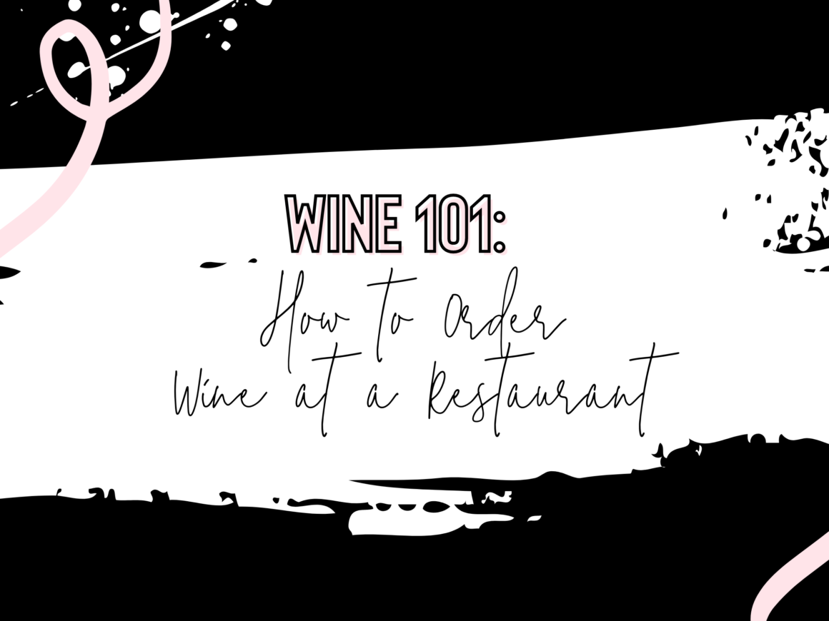 Wine 101 How to Order Wine at a Restaurant (Easy Wine Examples)