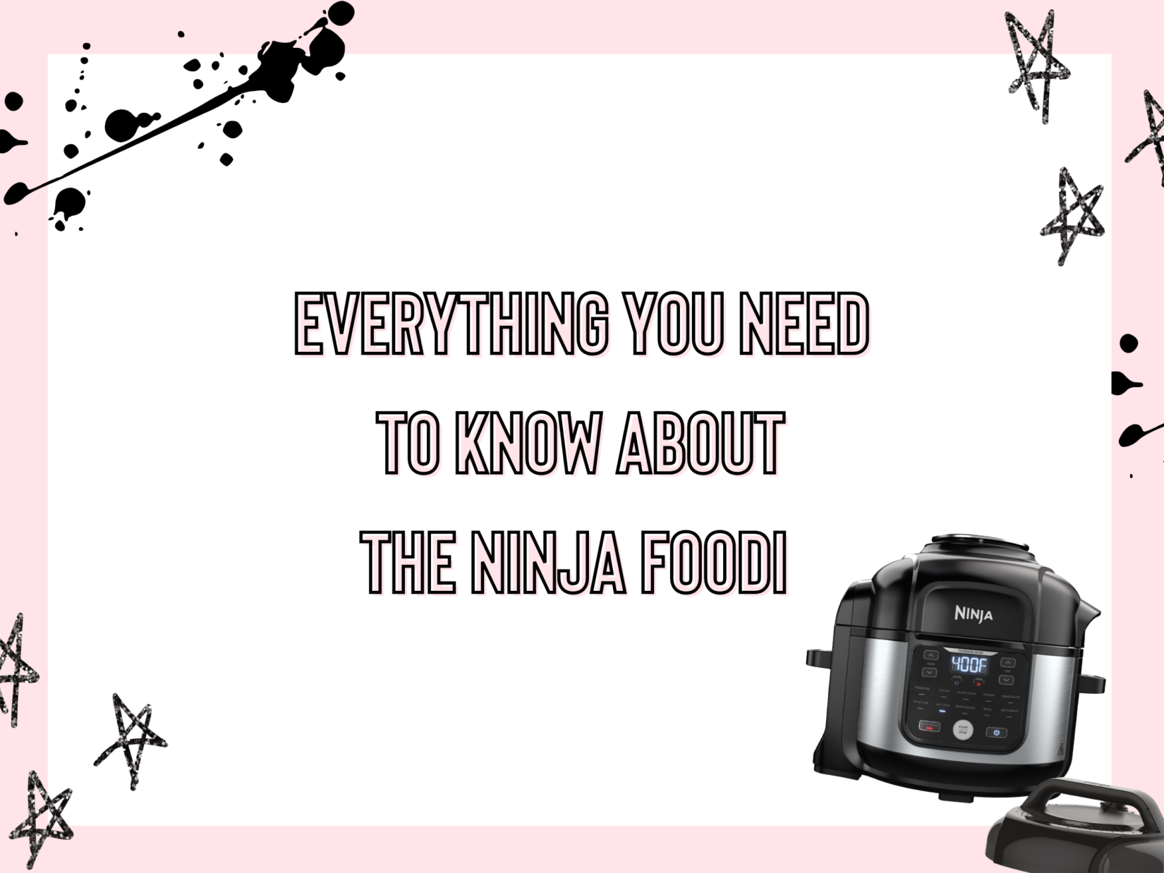 NINJA FOODI 101 EVERYTHING YOU need to know about the ninja foodi!