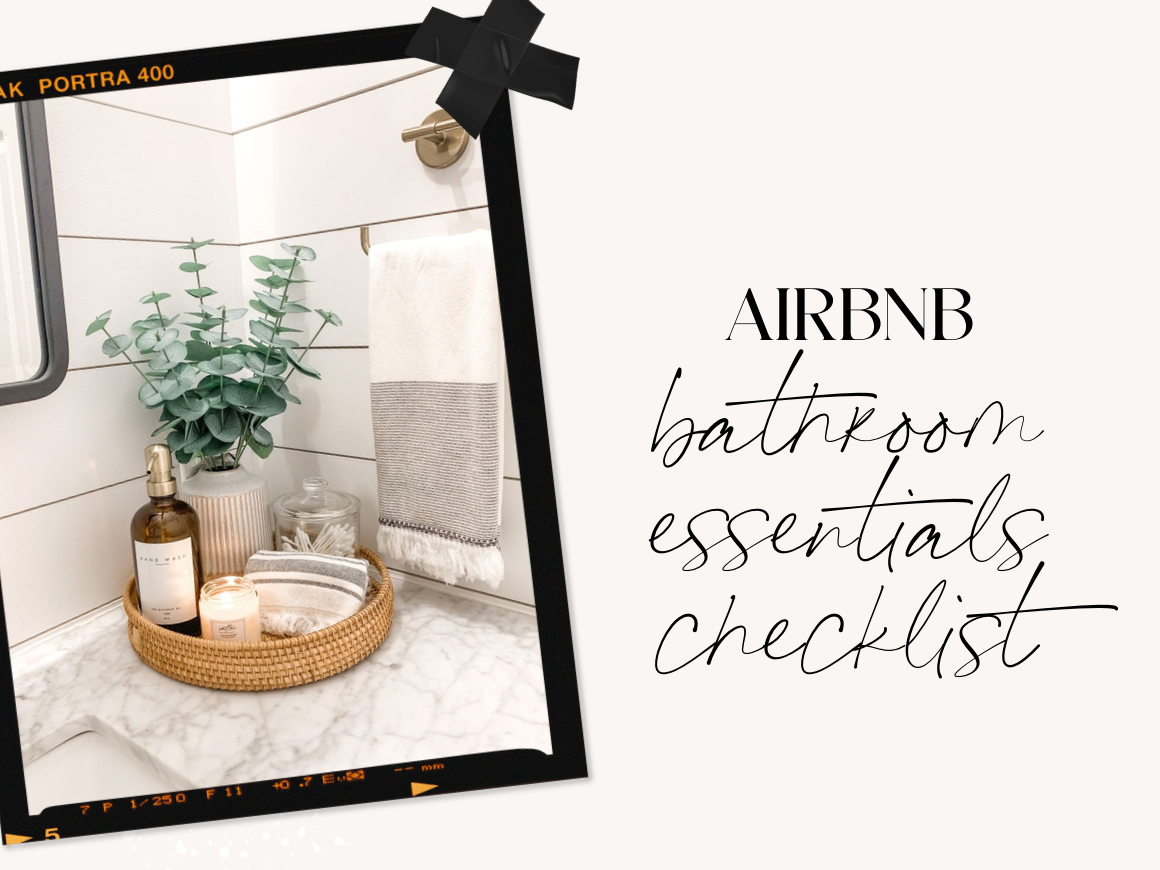 The Airbnb Host's Bathroom Essentials Checklist – Big Heart Hosting