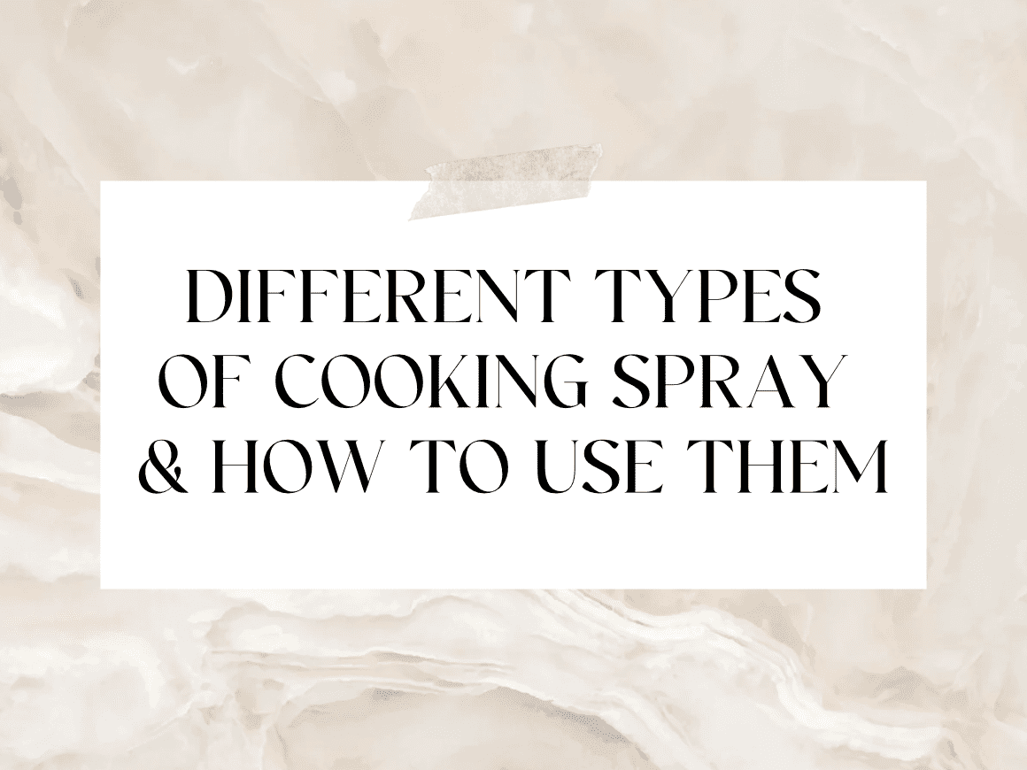 Different Types of Cooking Spray and How to Use Them