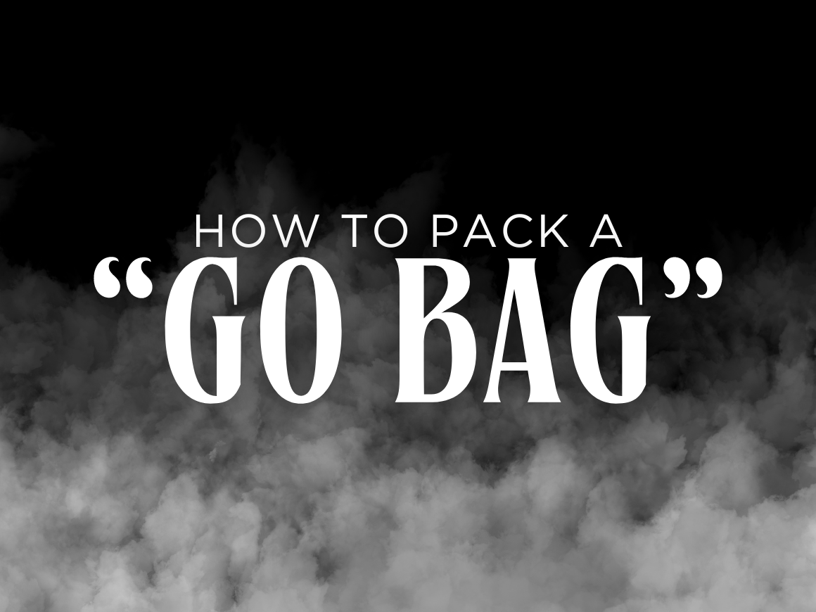 How to Pack an Evacuation Go Bag in an Emergency